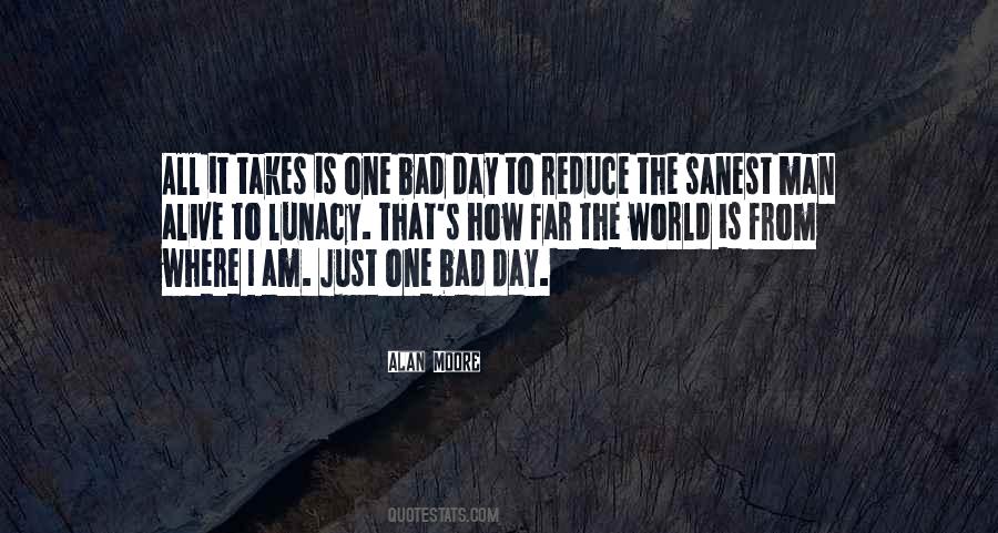 How Bad I Am Quotes #151224