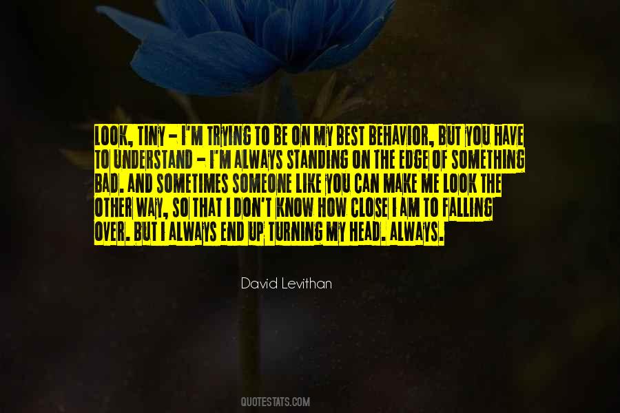 How Bad I Am Quotes #1670001