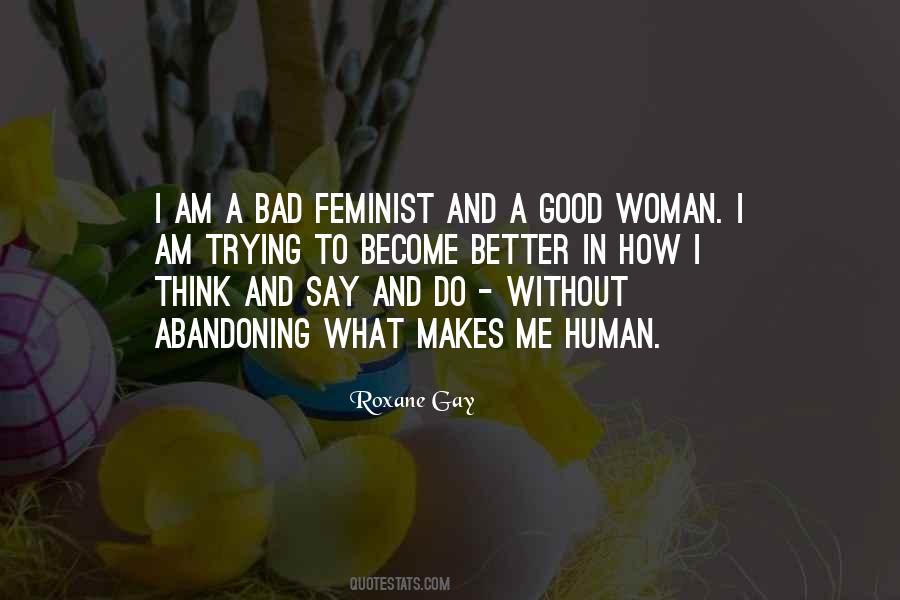 How Bad I Am Quotes #920320