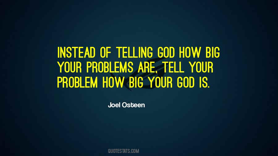 How Big Is Your God Quotes #1212581