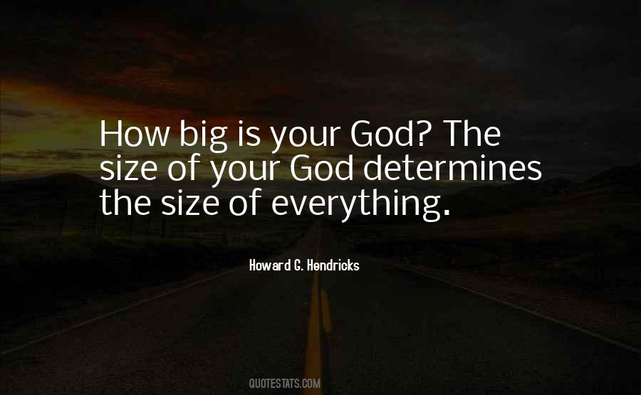 How Big Is Your God Quotes #935140