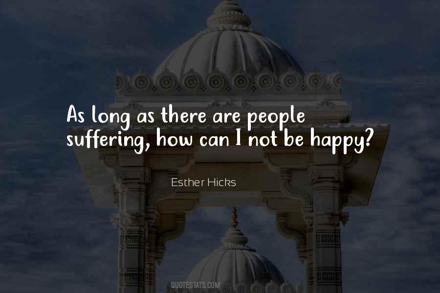 How Can I Be Happy Quotes #1305468