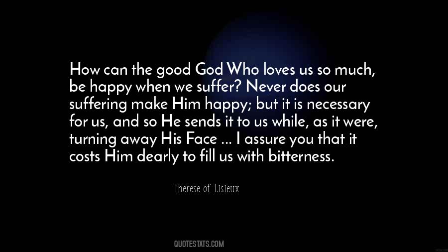 How Can I Be Happy Quotes #1412344
