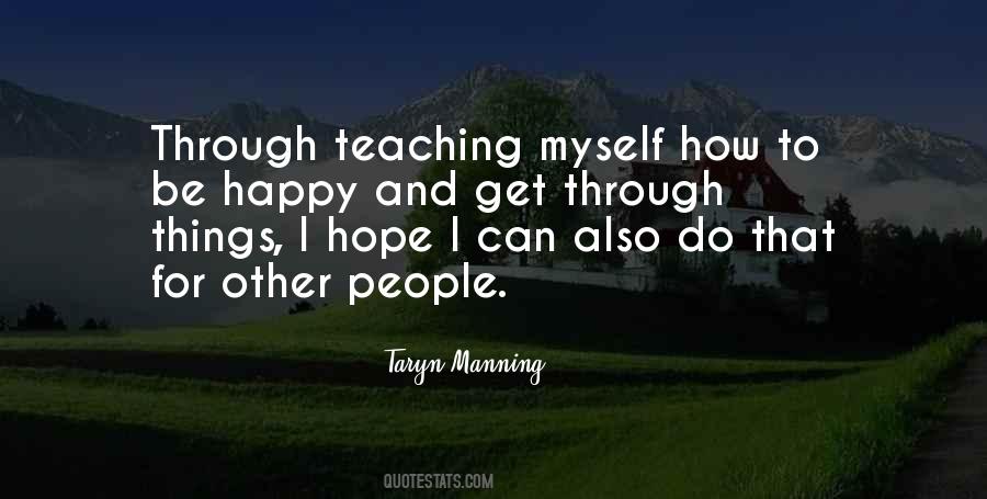 How Can I Be Happy Quotes #607106