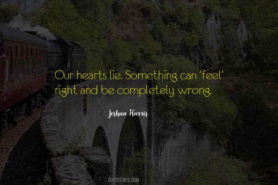 How Can Something So Wrong Feels So Right Quotes #1009938