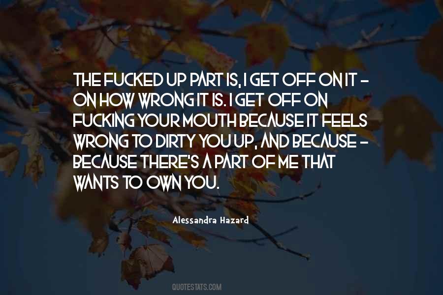 How Can Something So Wrong Feels So Right Quotes #1069779