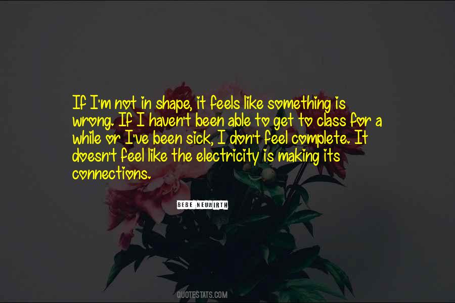 How Can Something So Wrong Feels So Right Quotes #1299170
