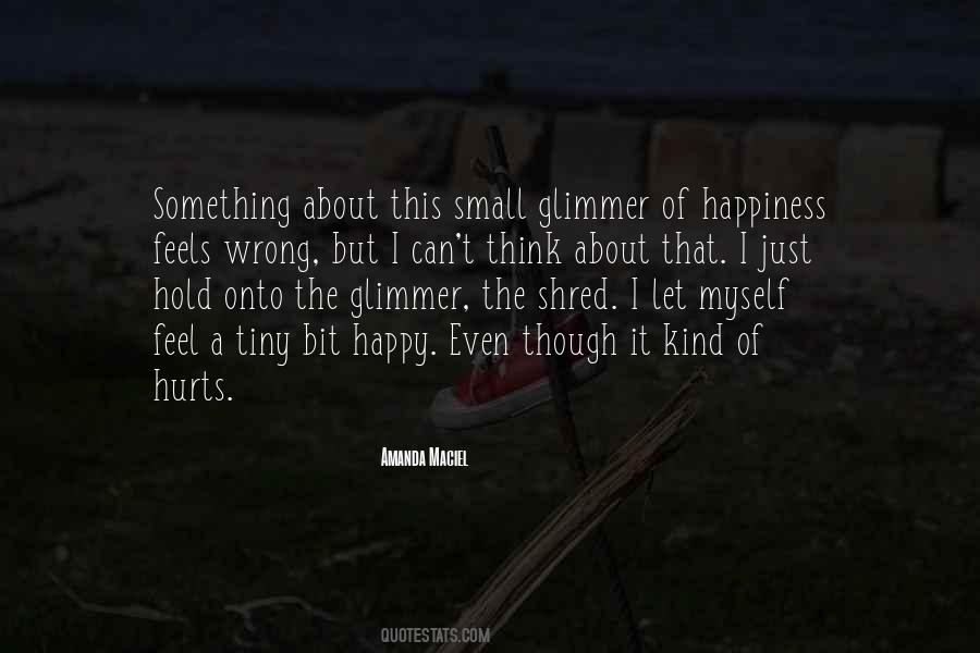 How Can Something So Wrong Feels So Right Quotes #209197