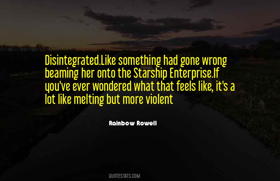 How Can Something So Wrong Feels So Right Quotes #27590