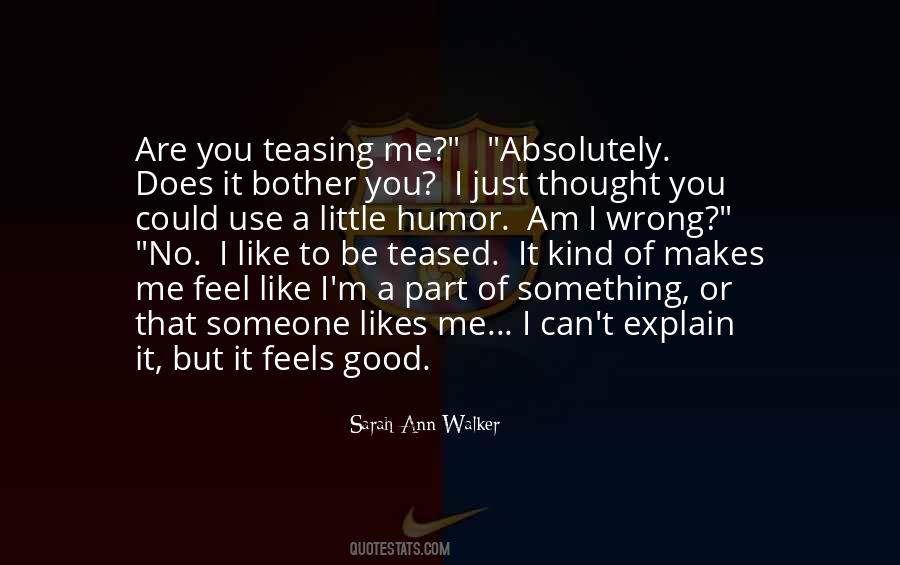 How Can Something So Wrong Feels So Right Quotes #285273