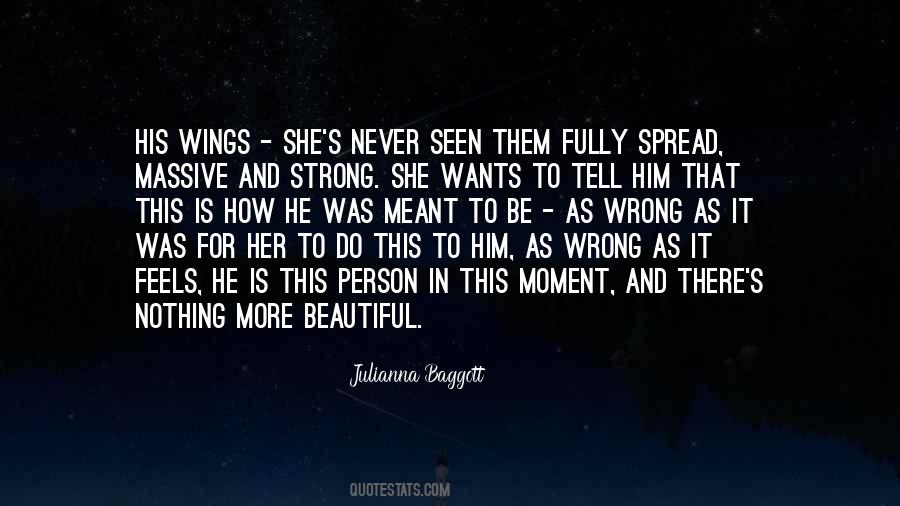How Can Something So Wrong Feels So Right Quotes #508863