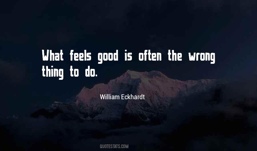 How Can Something So Wrong Feels So Right Quotes #58903