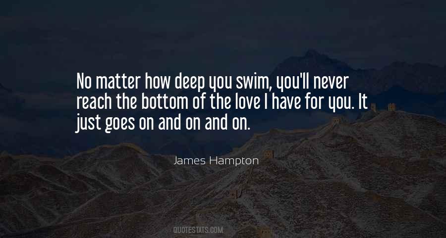 How Deep Love Quotes #1015585