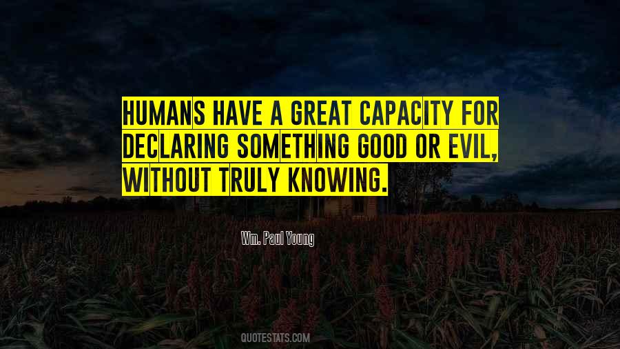 Quotes About The Capacity For Evil #1433110