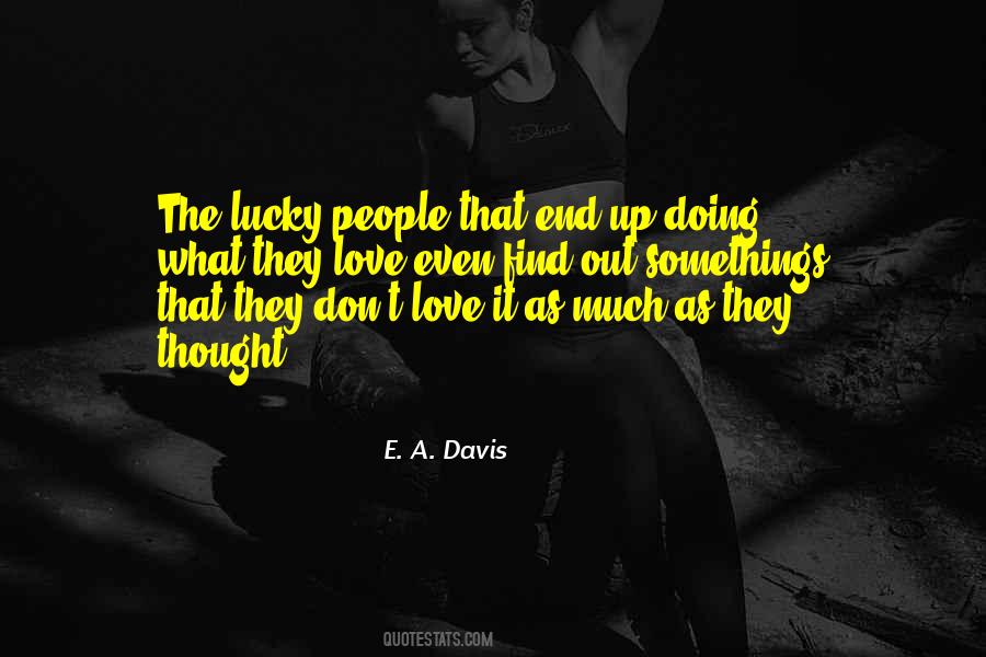 How Did I Get So Lucky To Find You Quotes #103702