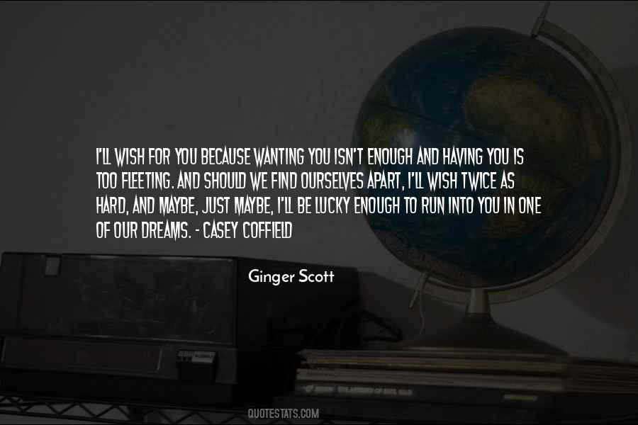 How Did I Get So Lucky To Find You Quotes #1118783