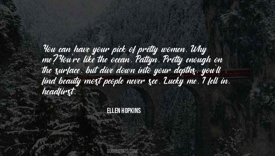 How Did I Get So Lucky To Find You Quotes #121711