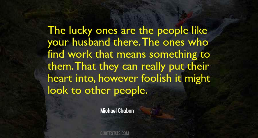 How Did I Get So Lucky To Find You Quotes #16314