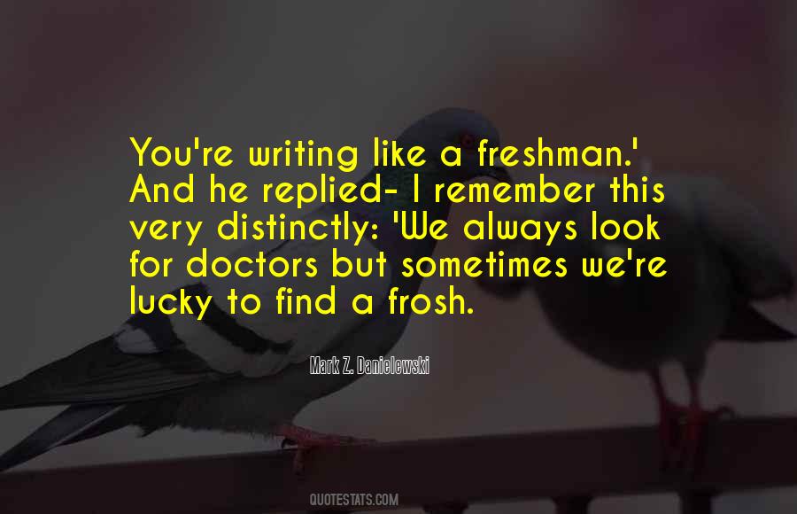 How Did I Get So Lucky To Find You Quotes #187186