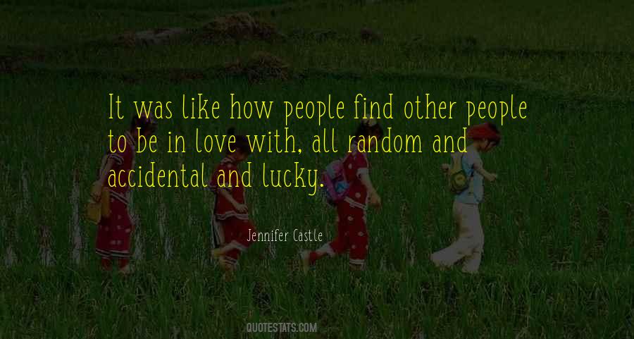 How Did I Get So Lucky To Find You Quotes #438620