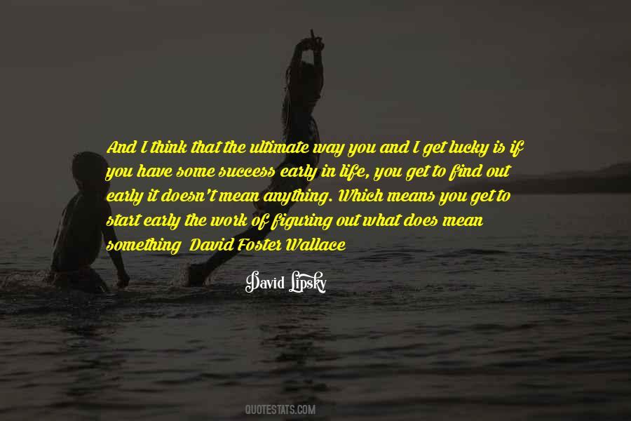 How Did I Get So Lucky To Find You Quotes #475750