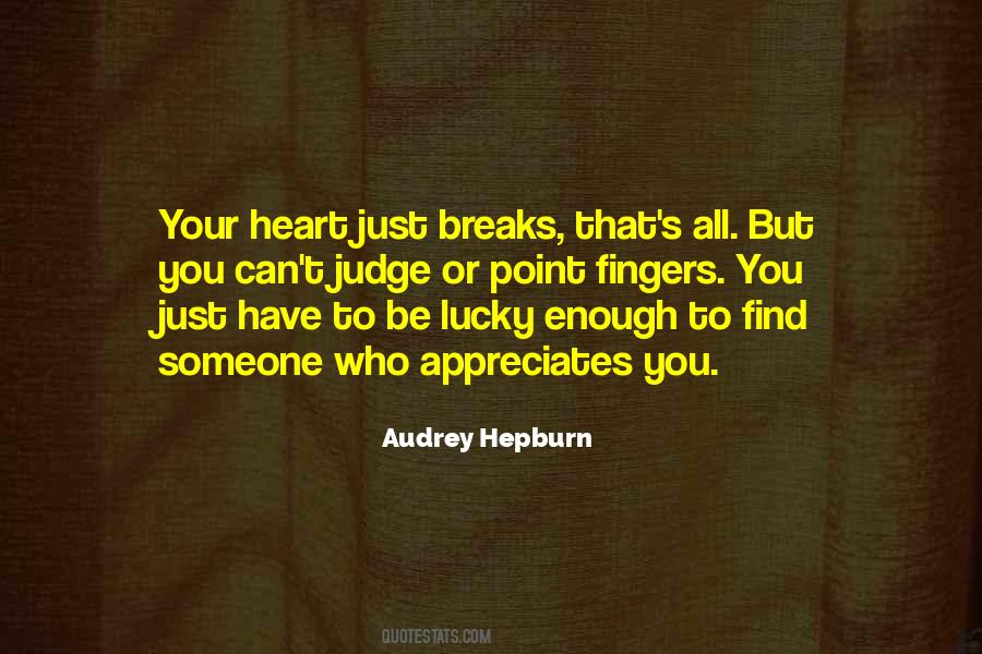 How Did I Get So Lucky To Find You Quotes #486682