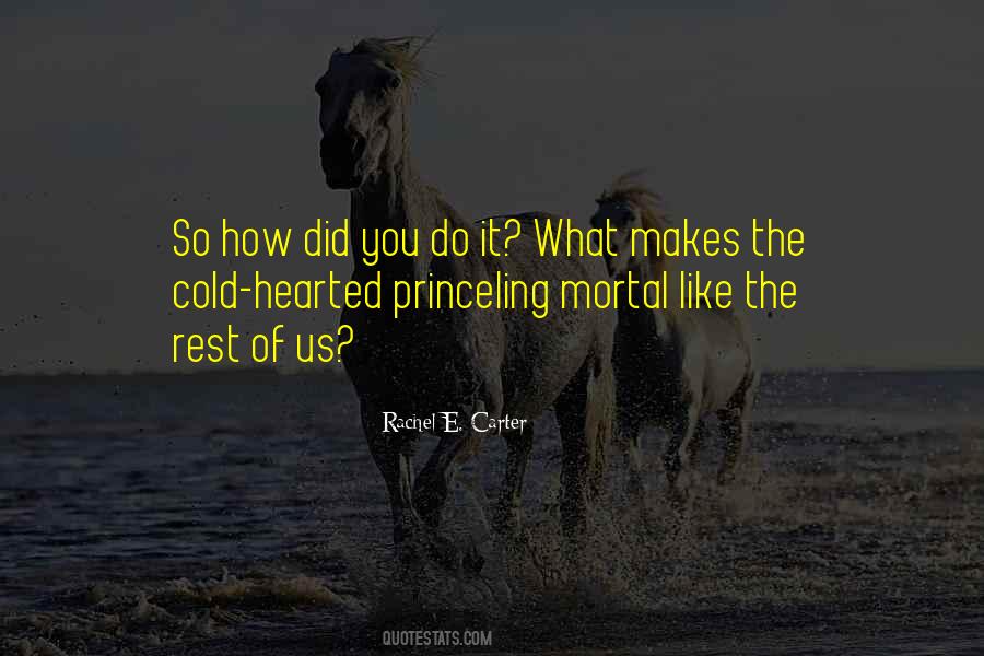 How Did You Do It Quotes #1287302