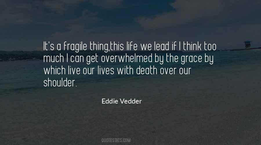 How Fragile Life Is Quotes #110372