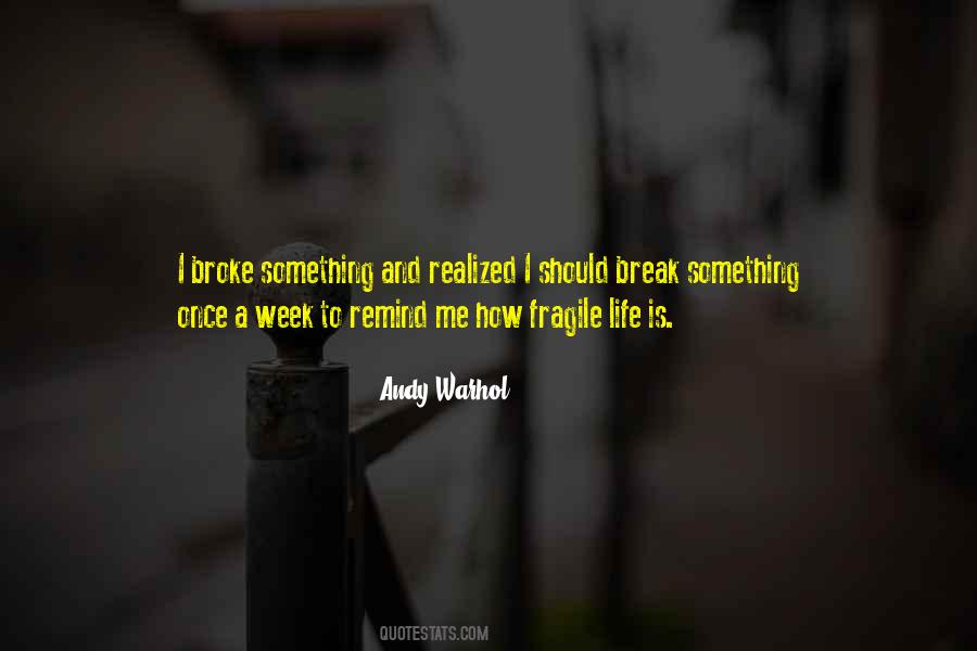 How Fragile Life Is Quotes #1348335