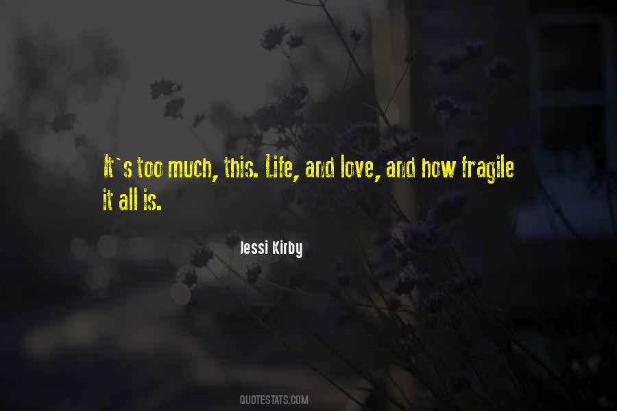 How Fragile Life Is Quotes #1686619