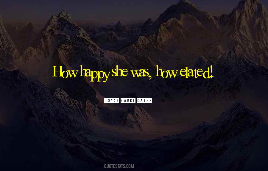 How Happy Quotes #1023801