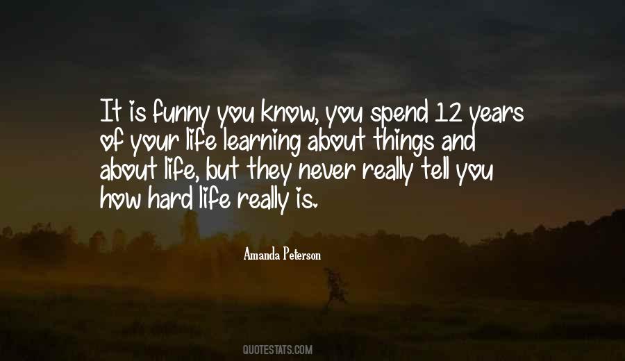 How Hard Life Quotes #988030