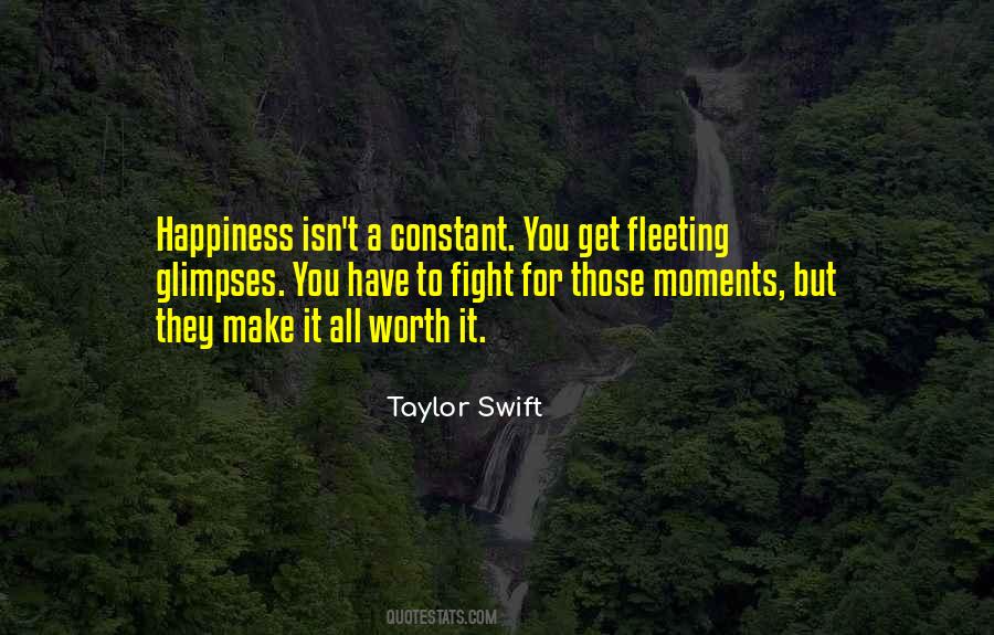 Quotes About Fleeting Moments #1142760