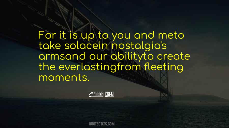 Quotes About Fleeting Moments #1392830