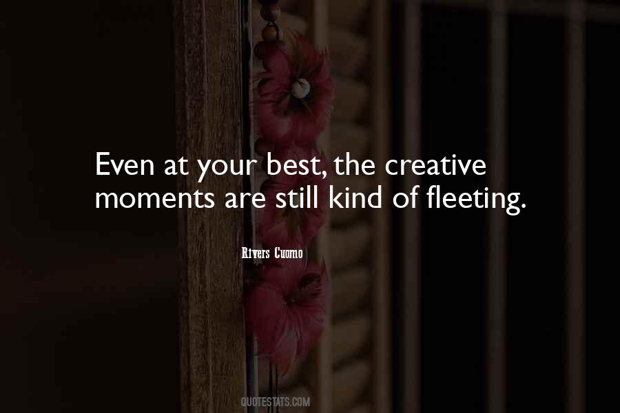 Quotes About Fleeting Moments #1821445