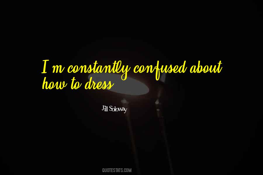 How I Dress Quotes #1252955