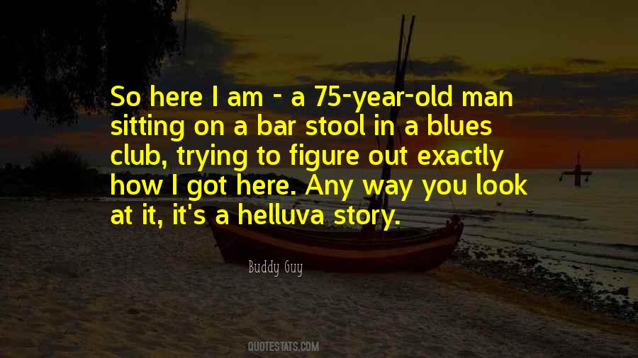 How I Got Here Quotes #529686