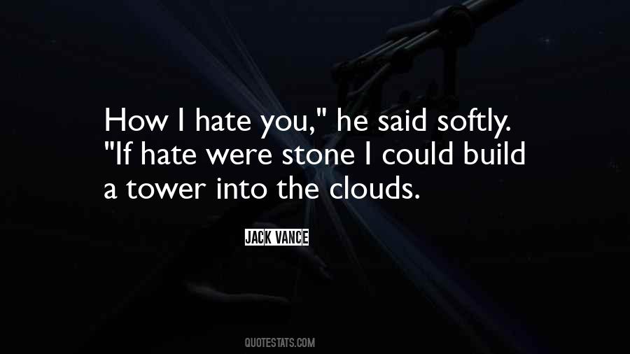 How I Hate You Quotes #612920