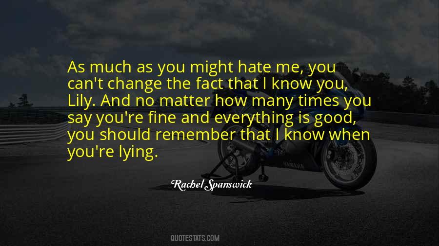 How I Hate You Quotes #752773