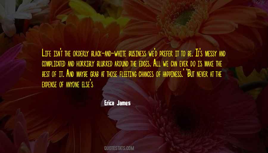 Quotes About Fleeting Happiness #304911