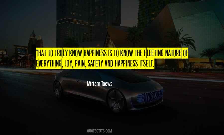 Quotes About Fleeting Happiness #820507