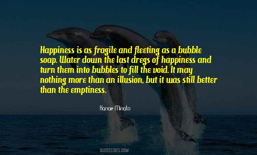 Quotes About Fleeting Happiness #887163