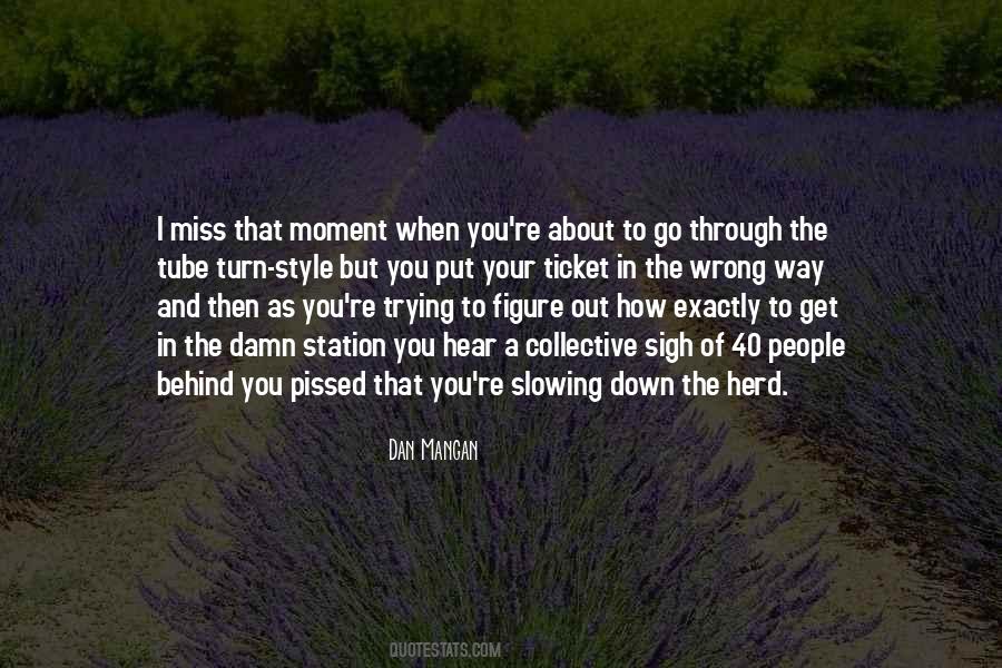 How I Miss You Quotes #1366078