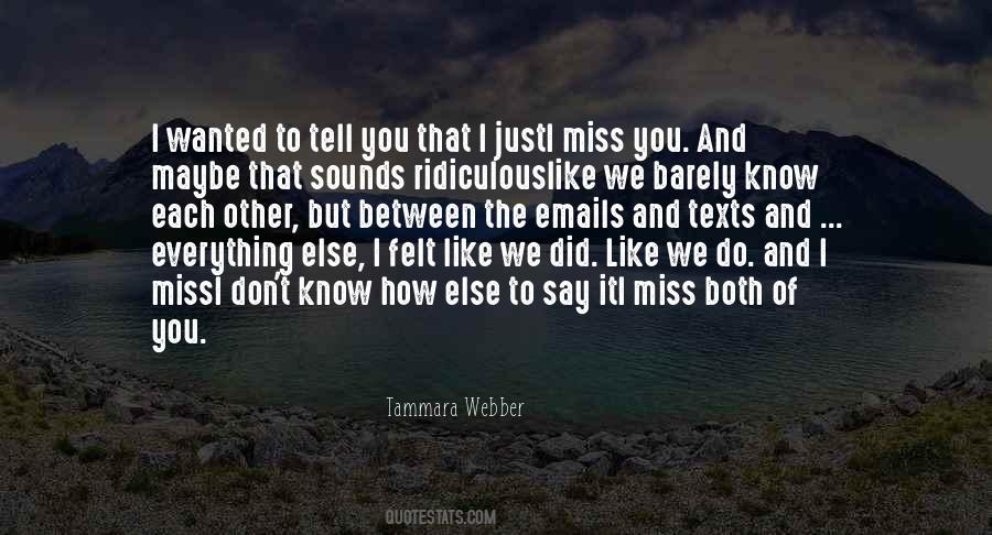 How I Miss You Quotes #732950
