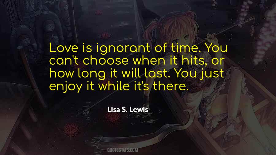 How Long Will It Last Quotes #419189