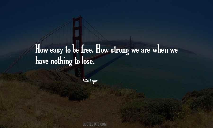 How Strong We Are Quotes #1694062