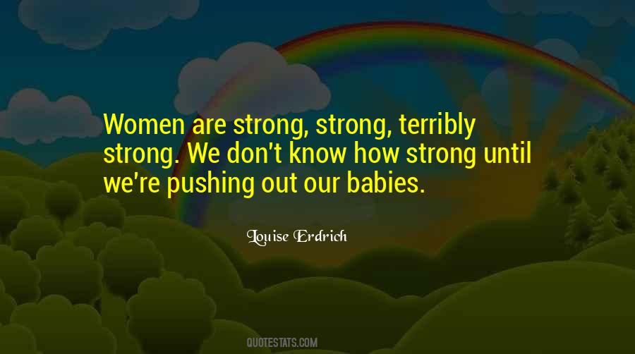 How Strong We Are Quotes #360717
