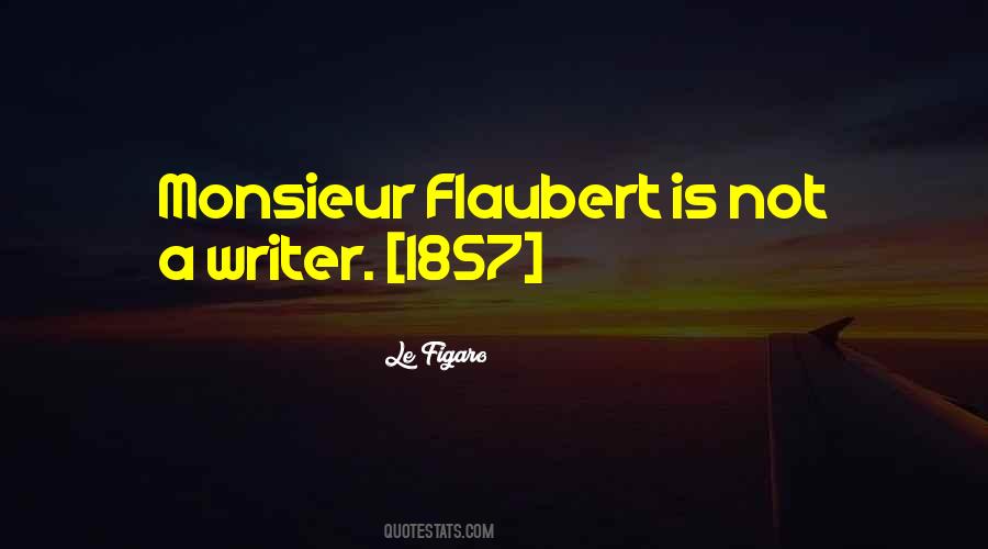 Quotes About Flaubert #517850