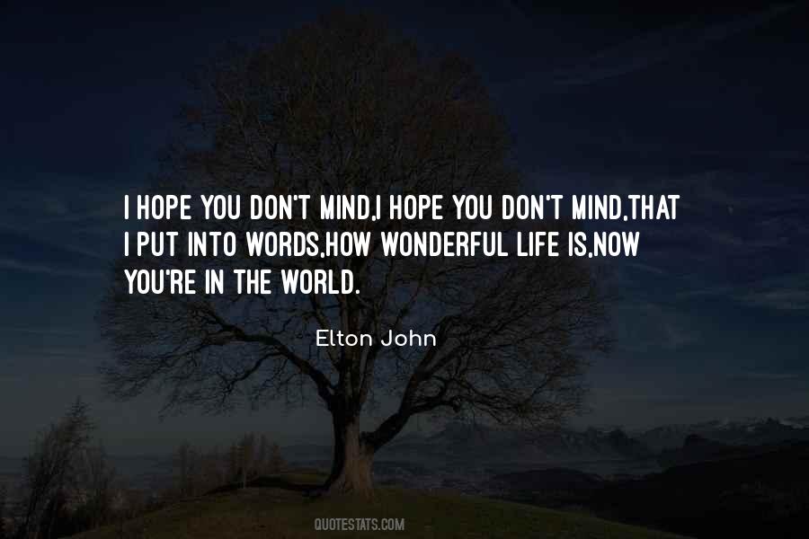 How Wonderful Life Is Quotes #423803