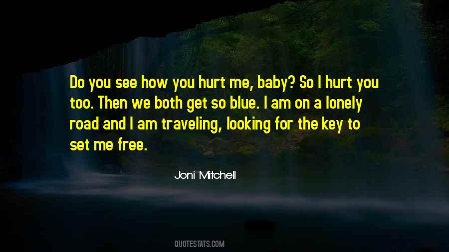 How You Hurt Me Quotes #1362572